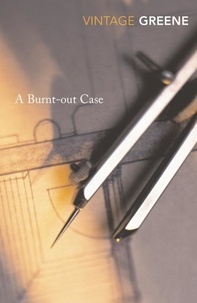 Graham Greene - A Burn-out Case.