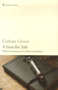 Graham Greene - A Gun for Sale.