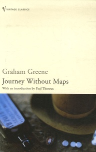 Graham Greene - Journey Without Maps.