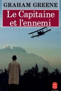 Graham Greene - Le capitaine et l'ennemi.