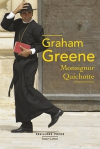 Graham Greene - Monsignor Quichotte.