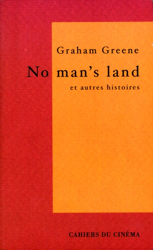 Graham Greene - No man's land et autres histoires.