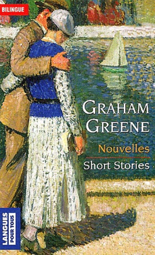 Graham Greene - Nouvelles : Short stories.
