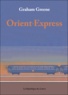 Graham Greene - Orient-Express.