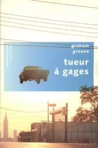Graham Greene - Tueur à gages.