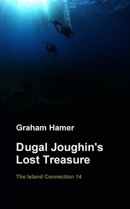 Graham Hamer - Dugal Joughin's Lost Treasure - The Island Connection, #14.