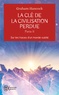 Graham Hancock - La clé de la civilisation perdue - Tome 2, Sur les traces d'un monde oublié.