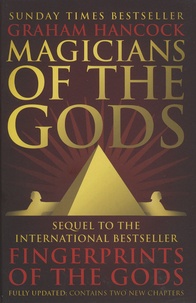 Graham Hancock - Magicians of the Gods - The Forgotten Wisdom of Earth's Lost Civilisation.