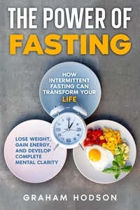  Graham Hodson - The Power of Fasting.