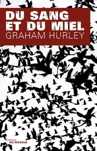 Graham Hurley - Du sang et du miel.