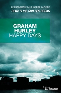 Graham Hurley - Happy days.