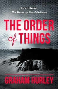 Graham Hurley - The Order of Things.