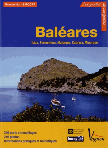 Graham Hutt et  RCC Pilotage Foundation - Baléares - Ibiza, Formentera, Majorque, Cabrera et Minorque.