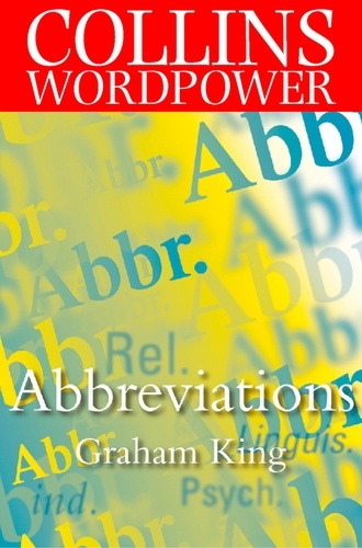 Graham King - Abbreviations - The complete guide to abbreviations and acronyms.