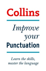 Graham King - Improve Your Punctuation - Your essential guide to accurate English.