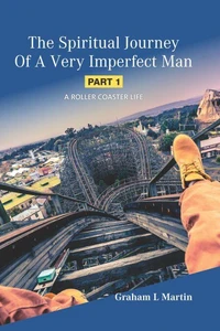 The Spiritual Journey of a Very Imperfect Man