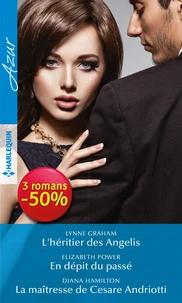 L'héritier des Angelis ; En dépit du passé ; La maîtresse de Cesare Andriotti