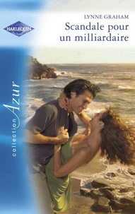 Scandale pour un milliardaire (Harlequin Azur)