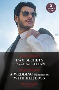 Two Secrets To Shock The Italian / A Wedding Negotiation With Her Boss