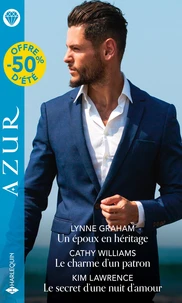 Un époux en héritage ; Le charme de son patron ; Le secret d'une nuit d'amour
