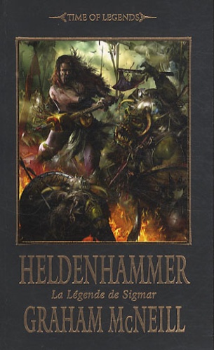 Graham McNeill - La légende de Sigmar Tome 1 : Heldenhammer.
