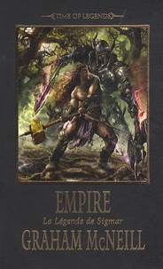 Graham McNeill - La légende de Sigmar Tome 2 : Empire.