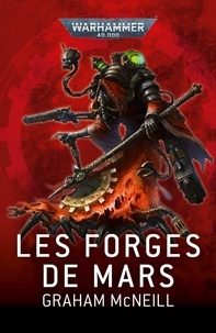 Téléchargements gratuits ebooks Les forges de Mars 9781804073711 par Graham McNeill, Gilles Chassignol (French Edition)