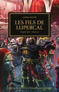 Graham McNeill - The Horus Heresy Livre 29 : Vengeful Spirit - Volume 1 : Les fils de Lupercal.