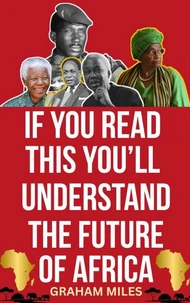 If You Read This You’ll Understand the Future of Africa
