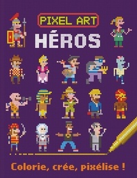 Héros : colorie, crée, pixélise!.pdf