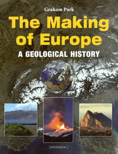 Graham Park - The Making of Europe - A Geological History.