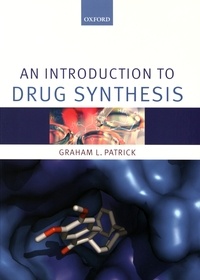 Graham Patrick - An Introduction to Drug Synthesis.