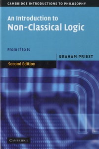 Graham Priest - An Introduction to Non-classical Logic - From If to Is.