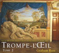 Graham Rust - Trompe L'Oeil - Volume 2 plus de 100 dessins originaux de décoration murale en trompe l'oeil.