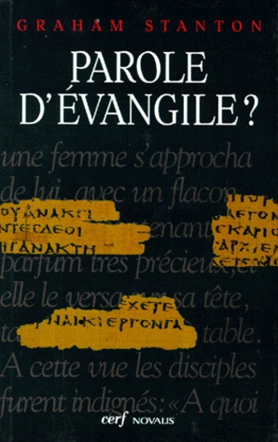 Graham Stanton - Parole D'Evangile ? Un Eclairage Nouveau Sur Jesus Et Les Evangiles, 2eme Edition 1997.