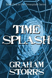 Timesplash: Book 1 of the Timesplash Series