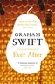 Graham Swift - Ever After.