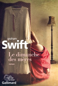 Téléchargement gratuit de manuels en ligne Le dimanche des mères PDB par Graham Swift (French Edition) 9782070178711