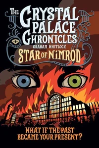 The Crystal Palace Chronicles Book I - Star of Nimrod
