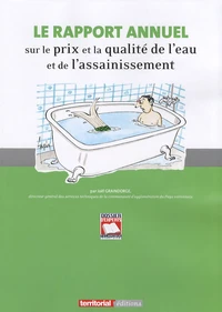Le rapport annuel sur le prix et la qualité de l'eau et de l'assainissement