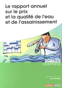 Le rapport annuel sur le prix et la qualité de l'eau et de l'assainissement