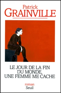 Le jour de la fin du monde, une femme me cache