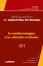  GRALE - Droit et gestion des Collectivités Territoriales - 2019 - La transition écologique et les collectivités territoriales - 2019.