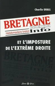 Breizh info et l'imposture de l'extrême droite