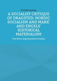 A Socialist Critique of Dragsted: Nordic Socialism and Marx' and Engels' Historical Materialism