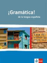 ¡Gramática! de la lengua española - Schülergrammatik für die Oberstufe.