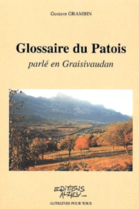 Glossaire du Patois parlé en Graisivaudan