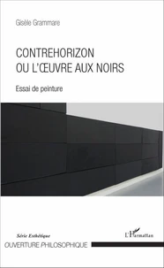 Contrehorizon ou l'oeuvre aux noirs