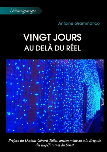 Grammatico Antoine - Vingt jours au dela du reel.