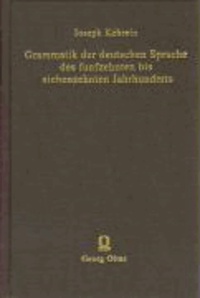 Grammatik der deutschen Sprache des 15. bis 17. Jahrhunderts.